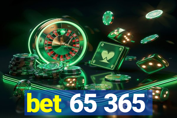 bet 65 365